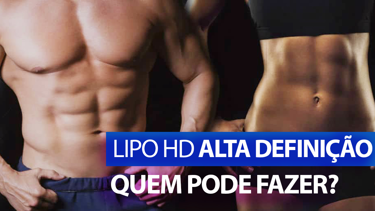 8 Coisas que você precisa saber para fazer uma Lipo HD!